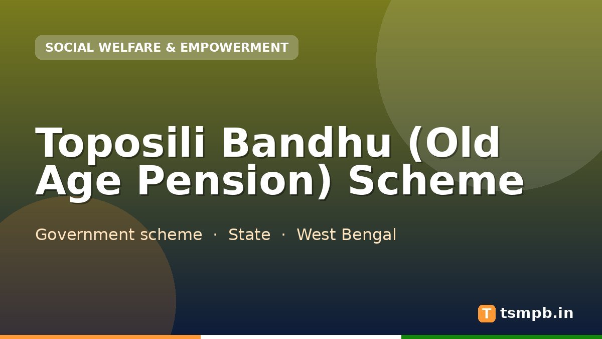 Toposili Bandhu (Old Age Pension) Scheme