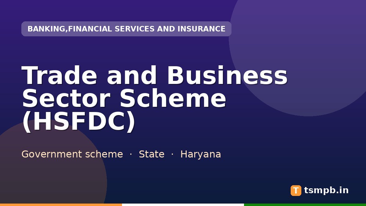 Trade and Business Sector Scheme (HSFDC)