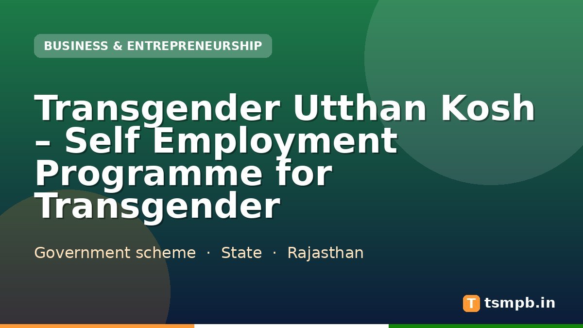 Transgender Utthan Kosh – Self Employment Programme for Transgender
