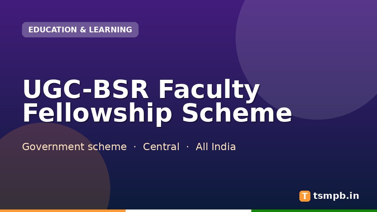 UGC-BSR Faculty Fellowship Scheme