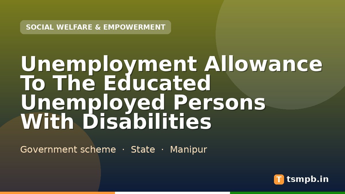 Unemployment Allowance To The Educated Unemployed Persons With Disabilities