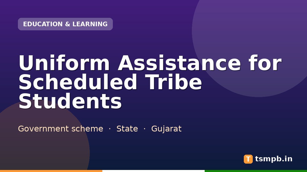 Uniform Assistance for Scheduled Tribe Students