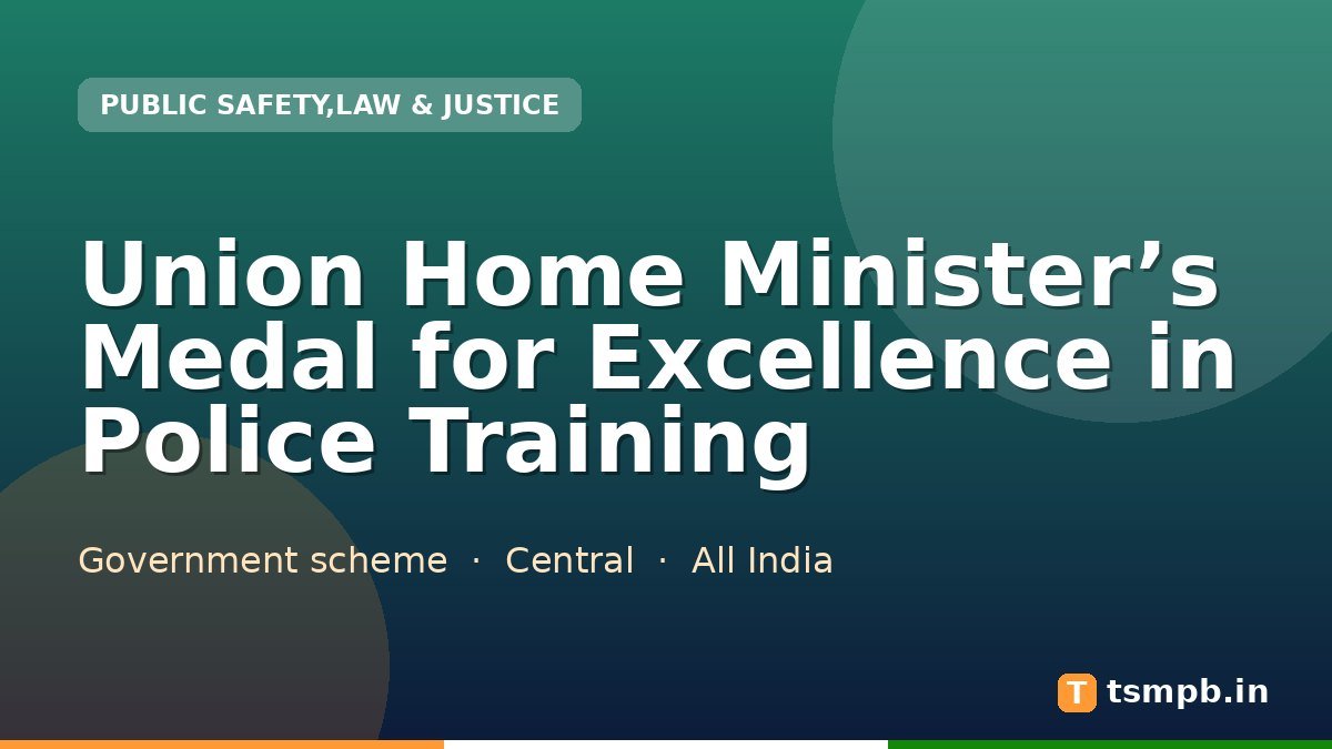 Union Home Minister’s Medal for Excellence in Police Training