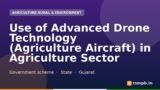 Use of Advanced Drone Technology (Agriculture Aircraft) in Agriculture Sector