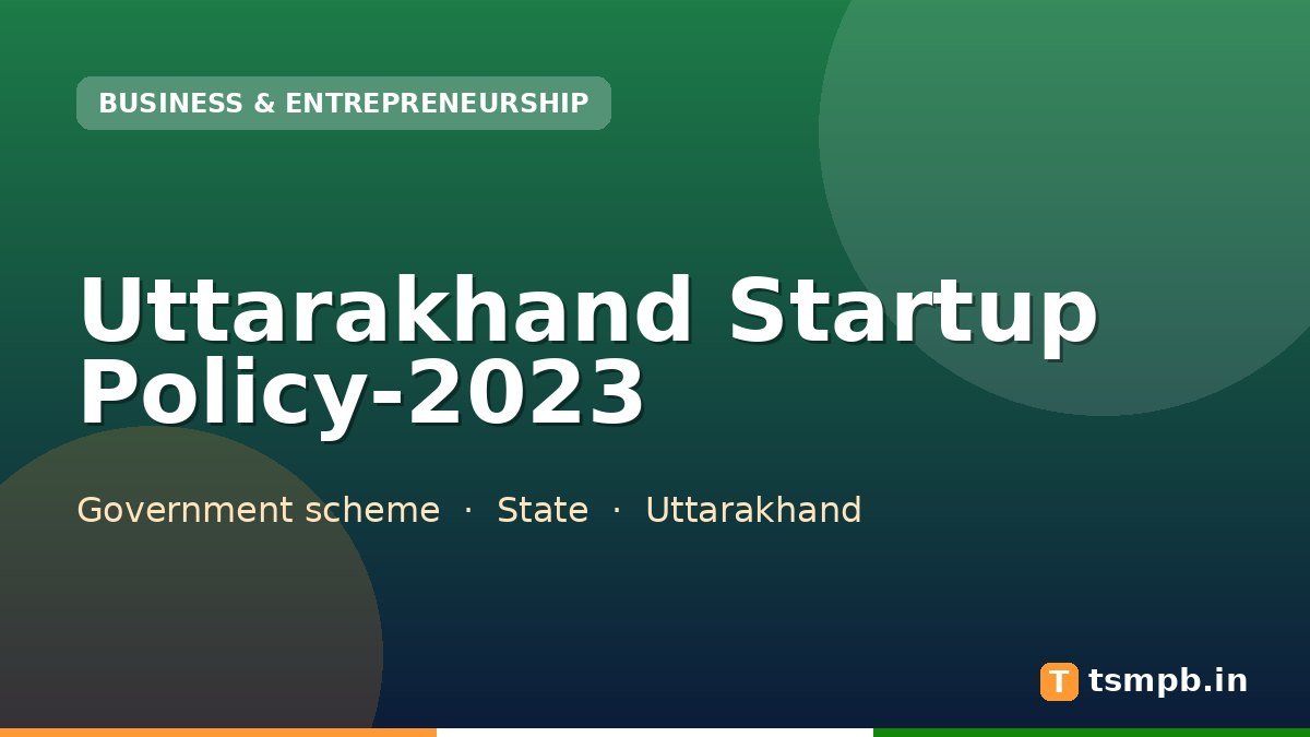 Uttarakhand Startup Policy-2023