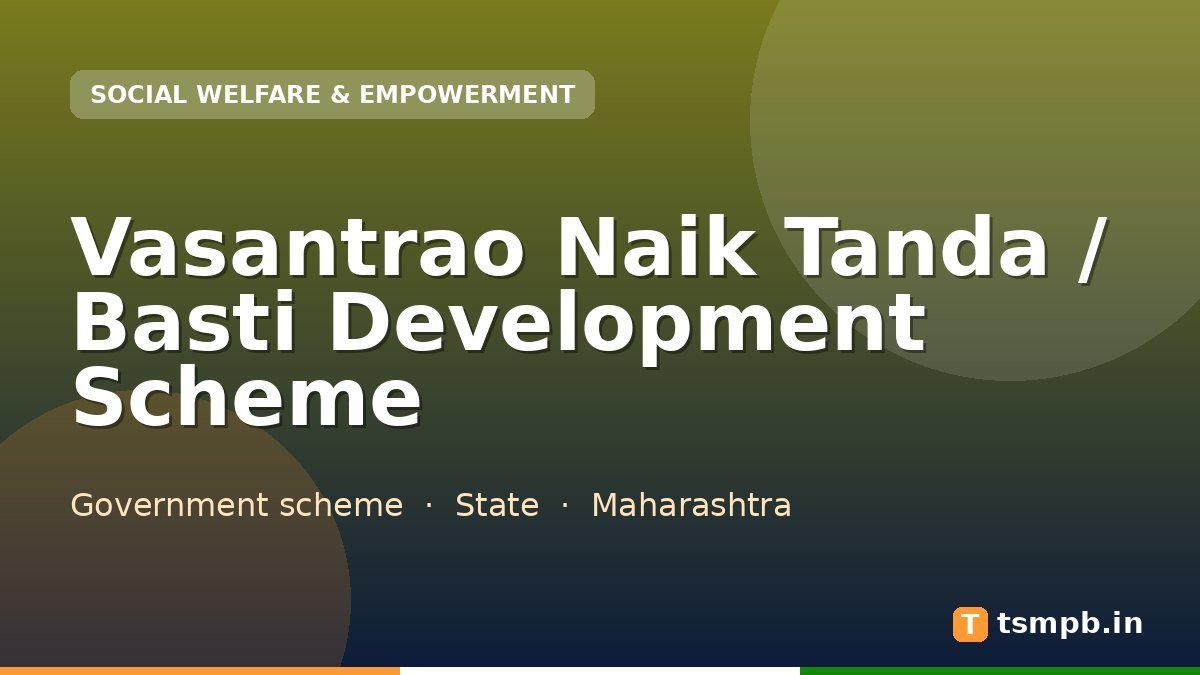 Vasantrao Naik Tanda / Basti Development Scheme