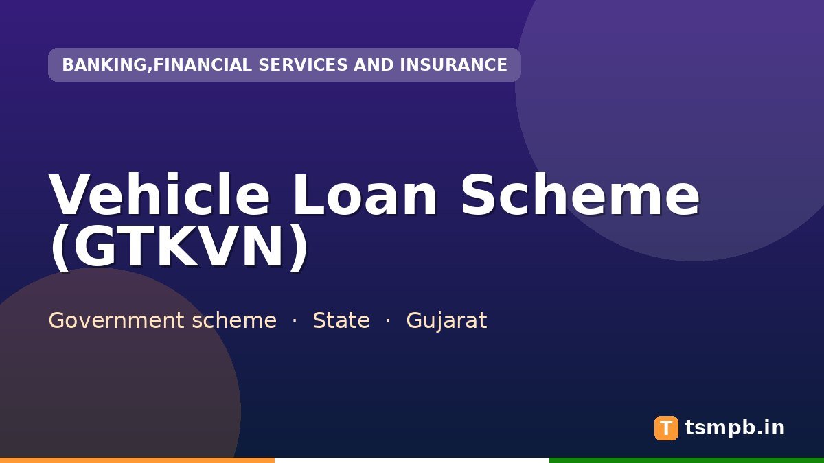 Vehicle Loan Scheme (GTKVN)