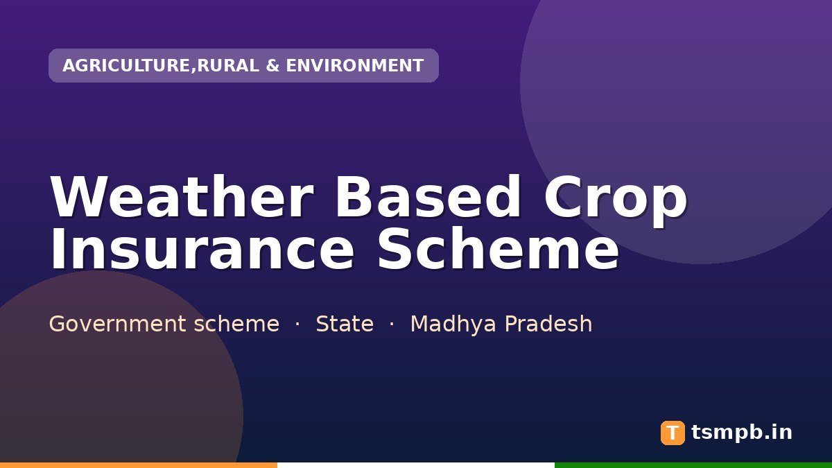 Weather Based Crop Insurance Scheme