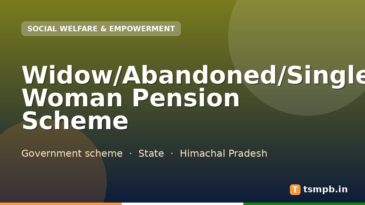 Widow/Abandoned/Single Woman Pension Scheme