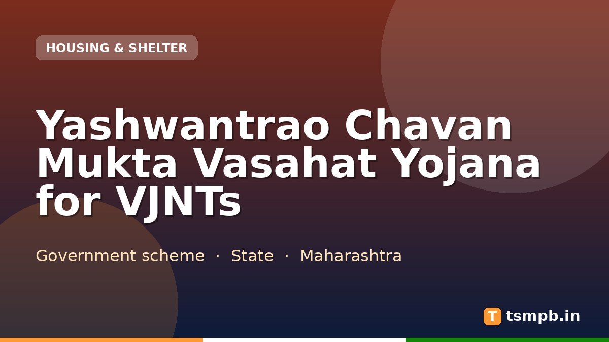 Yashwantrao Chavan Mukta Vasahat Yojana for VJNTs